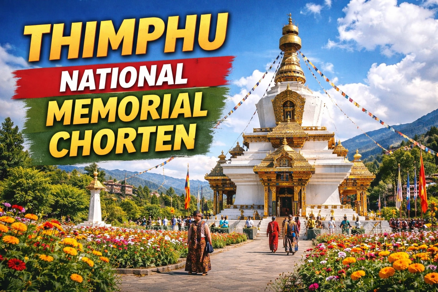 Thimphu National Memorial Chorten: A Complete Guide
